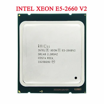 Intel Xeon Processor E5-2660 V2 E5 2660 V2 PROTSESSOR 2.2 LGA 2011 SR1A10 Okta Core Lauaarvuti protsessor e5 2660V2