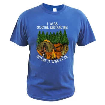 Mul Oli Sotsiaalset Distantsi T-särk, Enne kui See Oli Cool Telkimine Tshirt ELI Suurus Puuvill Crewneck Basic Camisetas