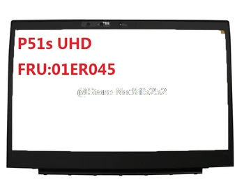 Sülearvuti LCD-Bezel Lenovo Jaoks Thinkpad P51s (Tüüp 20HB, 20HC) 01ER045 46M.0ABCS.0010 460.0AB07.0001 UHD Uus